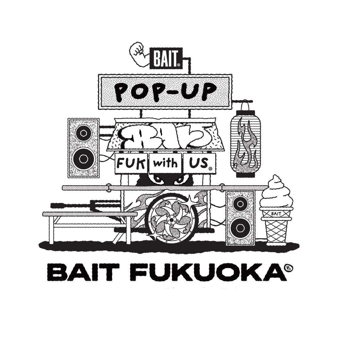 BAIT FUKUOKA POP UP STORE